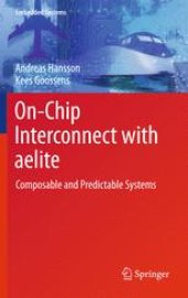 book On-Chip Interconnect with aelite: Composable and Predictable Systems