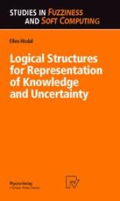 book Logical Structures for Representation of Knowledge and Uncertainty