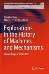 book Explorations in the History of Machines and Mechanisms: Proceedings of HMM2012