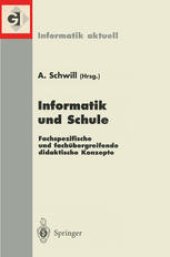 book Informatik und Schule: Fachspezifische und fachübergreifende didaktische Konzepte. 8. GI-Fachtagung Informatik und Schule INFOS99, Potsdam, 22.–25. September 1999
