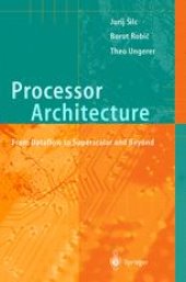 book Processor Architecture: From Dataflow to Superscalar and Beyond