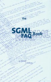 book The SGML FAQ Book: Understanding the Foundation of HTML and XML