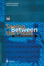 book Seeing Between the Pixels: Pictures in Interactive Systems