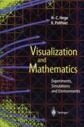 book Visualization and Mathematics: Experiments, Simulations and Environments