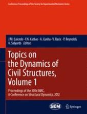 book Topics on the Dynamics of Civil Structures, Volume 1: Proceedings of the 30th IMAC, A Conference on Structural Dynamics, 2012