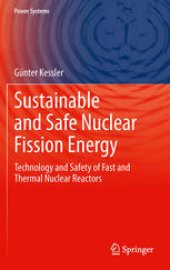 book Sustainable and Safe Nuclear Fission Energy: Technology and Safety of Fast and Thermal Nuclear Reactors