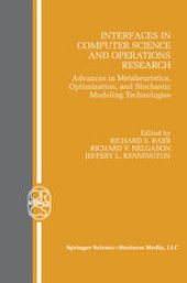 book Interfaces in Computer Science and Operations Research: Advances in Metaheuristics, Optimization, and Stochastic Modeling Technologies