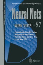 book Neural Nets WIRN VIETRI-97: Proceedings of the 9th Italian Workshop on Neural Nets, Vietri sul Mare, Salerno, Italy, 22–24 May 1997