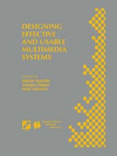 book Designing Effective and Usable Multimedia Systems: Proceedings of the IFIP Working Group 13.2 Conference on Designing Effective and Usable Multimedia Systems Stuttgart, Germany, September 1998