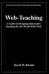 book Web-Teaching: A Guide to Designing Interactive Teaching for the World Wide Web