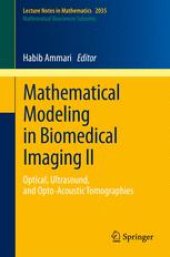 book Mathematical Modeling in Biomedical Imaging II: Optical, Ultrasound, and Opto-Acoustic Tomographies