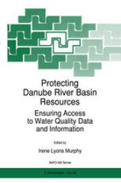 book Protecting Danube River Basin Resources: Ensuring Access to Water Quality Data and Information