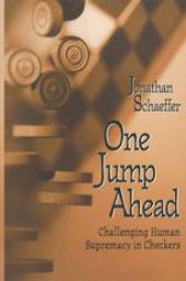 book One Jump Ahead: Challenging Human Supremacy in Checkers