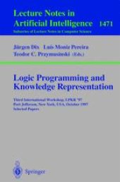 book Logic Programming and Knowledge Representation: Third International Workshop, LPKR '97 Port Jefferson, New York, USA, October 17, 1997 Selected Papers