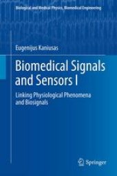 book Biomedical Signals and Sensors I: Linking Physiological Phenomena and Biosignals
