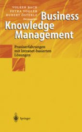 book Business Knowledge Management: Praxiserfahrungen mit Intranetbasierten Lösungen