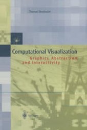 book Computational Visualization: Graphics, Abstraction and Interactivity