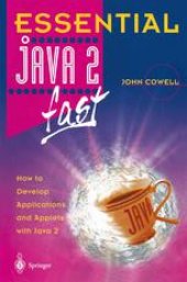 book Essential Java 2 fast : How to develop applications and applets with Java 2