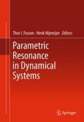 book Parametric Resonance in Dynamical Systems