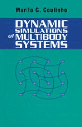 book Dynamic Simulations of Multibody Systems