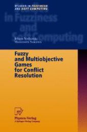 book Fuzzy and Multiobjective Games for Conflict Resolution