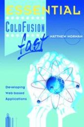 book Essential ColdFusion fast : Developing Web-Based Applications