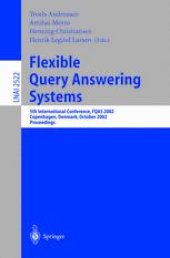 book Flexible Query Answering Systems: 5th International Conference, FQAS 2002 Copenhagen, Denmark, October 27–29, 2002 Proceedings