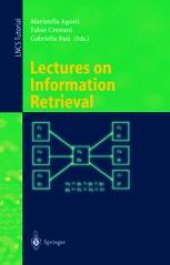 book Lectures on Information Retrieval: Third European Summer-School, ESSIR 2000 Varenna, Italy, September 11–15, 2000 Revised Lectures