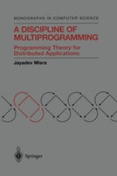 book A Discipline of Multiprogramming: Programming Theory for Distributed Applications