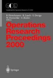 book Operations Research Proceedings: Selected Papers of the Symposium on Operations Research (OR 2000) Dresden, September 9–12, 2000