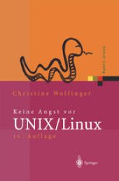 book Keine Angst vor UNIX/Linux: Ein Lehrbuch für Ein und Umsteiger in UNIX (Solaris, HP-UX, AIX, ...) und Linux