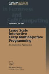 book Large Scale Interactive Fuzzy Multiobjective Programming: Decomposition Approaches