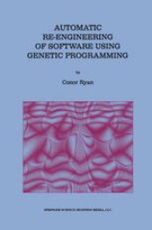 book Automatic Re-engineering of Software Using Genetic Programming