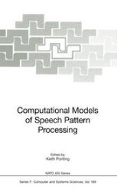 book Computational Models of Speech Pattern Processing