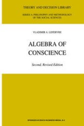 book Algebra of Conscience: Revised Edition with a Second Part with a new Foreword by Anatol Rapoport