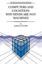 book Computers and Cognition: Why Minds are not Machines