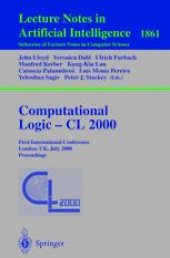 book Computational Logic — CL 2000: First International Conference London, UK, July 24–28, 2000 Proceedings