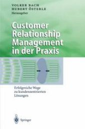 book Customer Relationship Management in der Praxis: Erfolgreiche Wege zu kundenzentrierten Lösungen