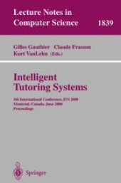 book Intelligent Tutoring Systems: 5th International Conference, ITS 2000 Montréal, Canada, June 19–23, 2000 Proceedings