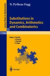 book Substitutions in Dynamics, Arithmetics and Combinatorics