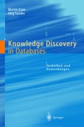 book Knowledge Discovery in Databases: Techniken und Anwendungen