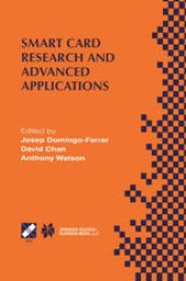 book Smart Card Research and Advanced Applications: IFIP TC8 / WG8.8 Fourth Working Conference on Smart Card Research and Advanced Applications September 20–22, 2000, Bristol, United Kingdom