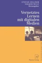 book Vernetztes Lernen mit digitalen Medien: Proceedings der ersten Tagung „Computergestütztes Kooperatives Lernen (D-CSCL 2000)“ am 23. und 24. März 2000 in Darmstadt