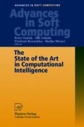 book The State of the Art in Computational Intelligence: Proceedings of the European Symposium on Computational Intelligence held in Košice, Slovak Republic, August 30-September 1, 2000