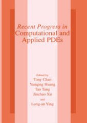 book Recent Progress in Computational and Applied PDES: Conference Proceedings for the International Conference Held in Zhangjiajie in July 2001