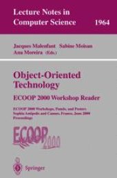 book Object-Oriented Technology: ECOOP 2000 Workshop Reader ECOOP 2000 Workshops, Panels, and Posters Sophia Antipolis and Cannes, France, June 12–16, 2000 Proceedings