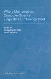 book Where Mathematics, Computer Science, Linguistics and Biology Meet: Essays in honour of Gheorghe Păun