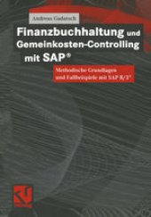 book Finanzbuchhaltung und Gemeinkosten-Controlling mit SAP®: Methodische Grundlagen und Fallbeispiele mit SAP R/3®