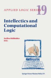 book Intellectics and Computational Logic: Papers in Honor of Wolfgang Bibel