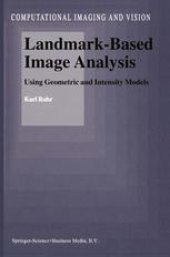 book Landmark-Based Image Analysis: Using Geometric and Intensity Models